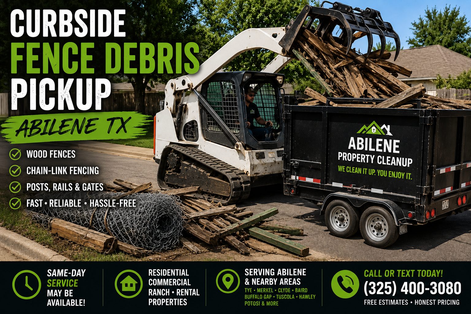 Action view of curbside fence debris pickup in Abilene TX with compact equipment loading wood and chain-link fencing into a trailer