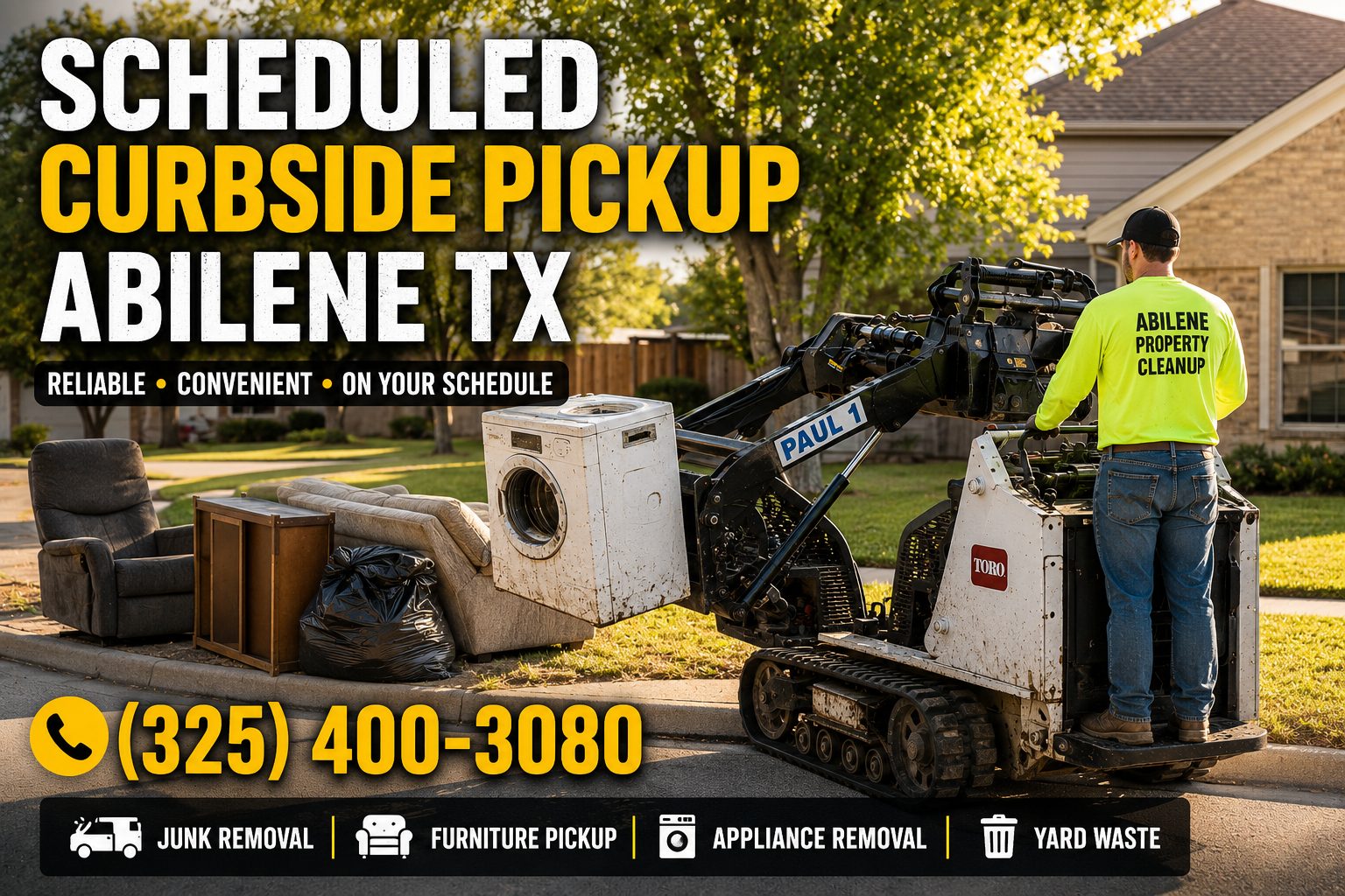 Scheduled curbside pickup in Abilene TX with Abilene Property Cleanup removing appliances, furniture, junk, and yard waste
