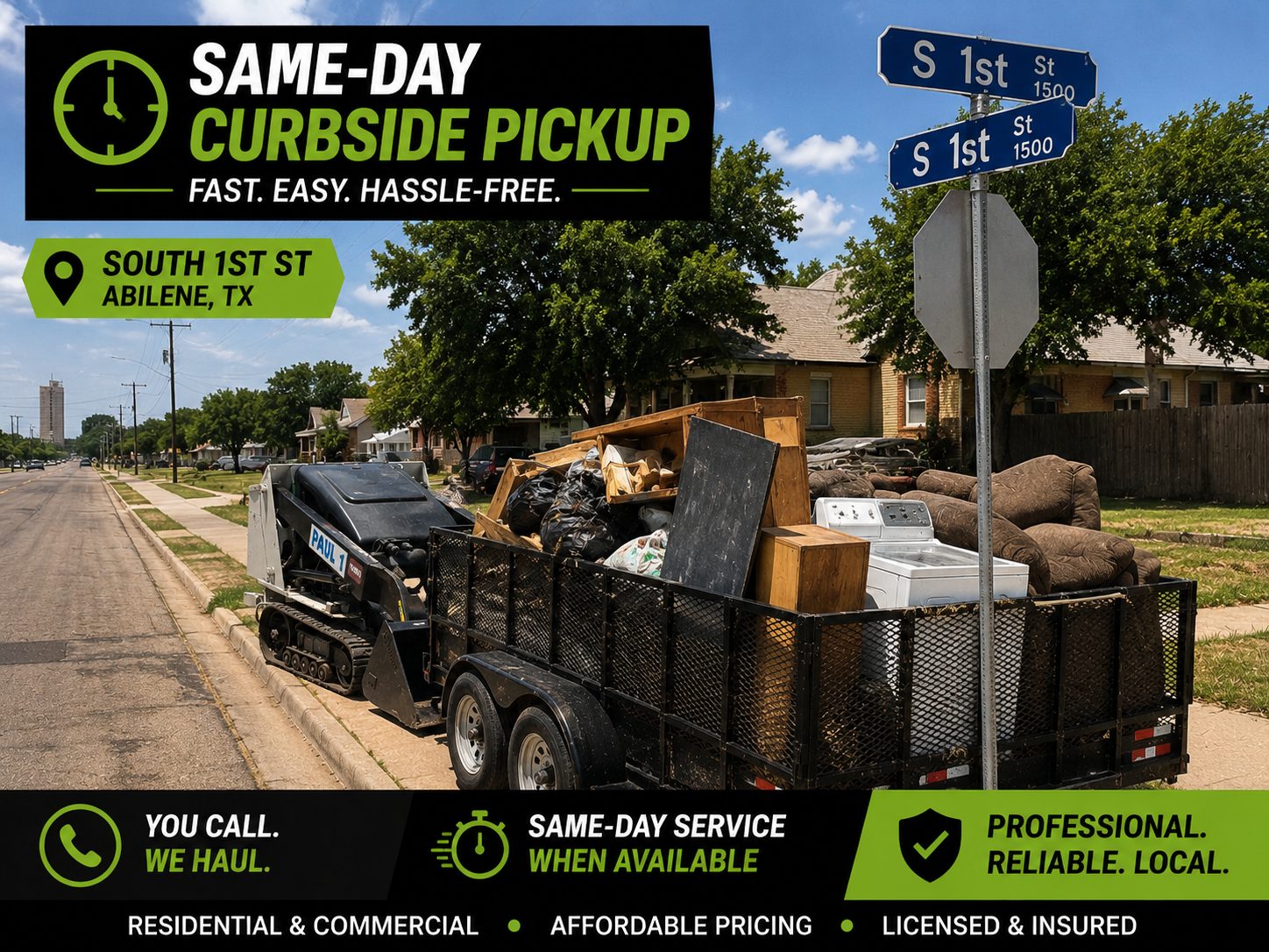 Same-day curbside pickup on South 1st Street in Abilene TX with a loaded utility trailer, household junk, appliances, furniture, and compact loading equipment
